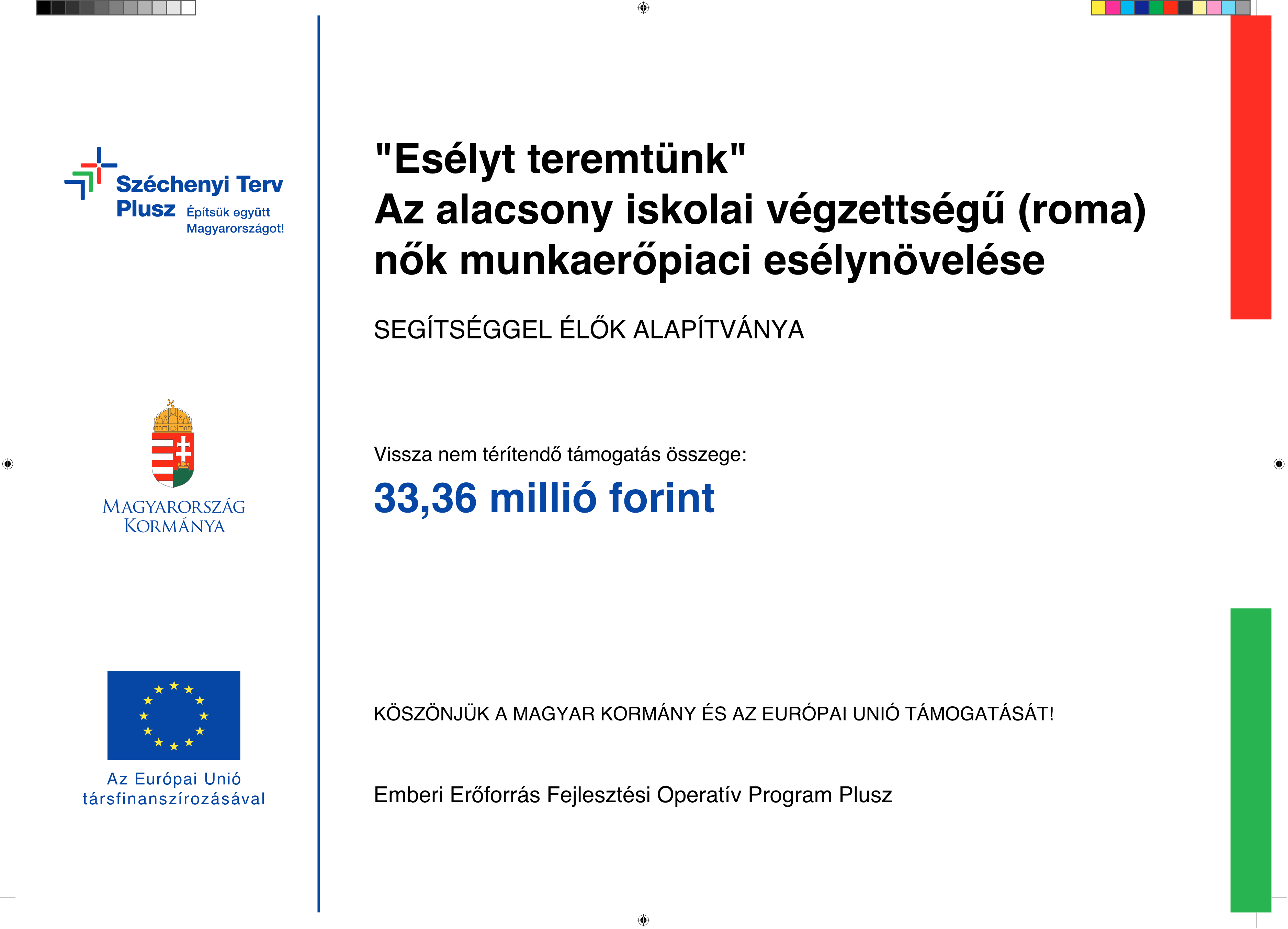 Projekt tábla - Esélyt teremtünk